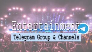 Entertainment Telegram Group Links